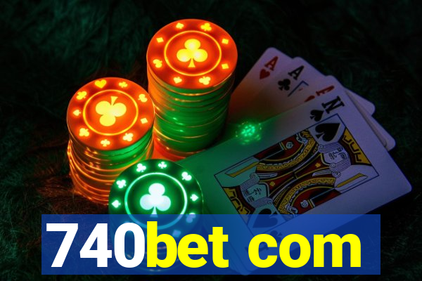 740bet com